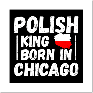 Polish king born in Chicago Posters and Art